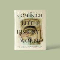 A little History of the World. E.H. Gombrich